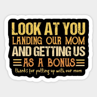 Look at you landing our mom Sticker